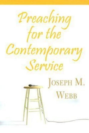 Preaching for the Contemporary Service