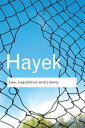 Law, Legislation and Liberty A new statement of the liberal principles of justice and political economy【電子書籍】 F. A. Hayek