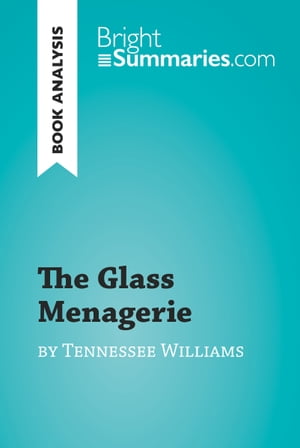 The Glass Menagerie by Tennessee Williams (Book Analysis)