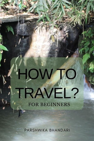 How to travel for beginners