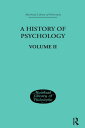 A History of Psychology Mediaeval and Early Modern Period Volume II【電子書籍】 George Sidney Brett