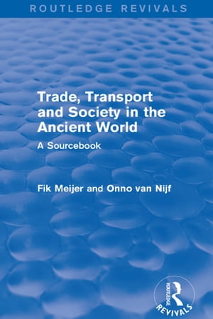 Trade, Transport and Society in the Ancient World (Routledge Revivals)