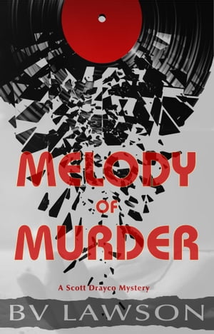 Melody of Murder A Scott Drayco Mystery【電子書籍】 BV Lawson