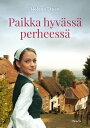 Paikka hyv?ss? perheess?【電子書籍】[ Hele