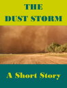 The Dust Storm (A Short Story) -- Also read Slav