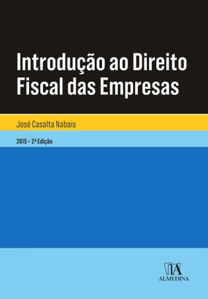 Introdução ao Direito Fiscal das Empresas - 2.ª Edição