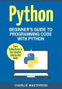 ŷKoboŻҽҥȥ㤨Python: Beginner's Guide to Programming Code with Python Python Computer Programming, #1Żҽҡ[ Charlie Masterson ]פβǤʤ484ߤˤʤޤ