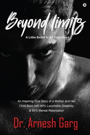 ŷKoboŻҽҥȥ㤨Beyond Limits A Little Belief Is All They NeedŻҽҡ[ Dr. Arnesh Garg ]פβǤʤ140ߤˤʤޤ