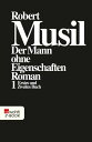 Der Mann ohne Eigenschaften I Erstes und Zweites Buch (mit einem ausf hrlichen Kommentar von Karl Corino)【電子書籍】 Robert Musil