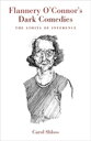 Flannery O'Connor's Dark Comedies The Limits of Inference