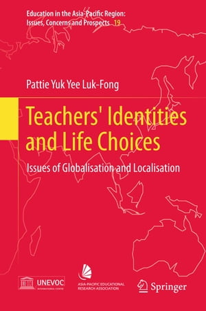 Teachers' Identities and Life Choices Issues of Globalisation and Localisation