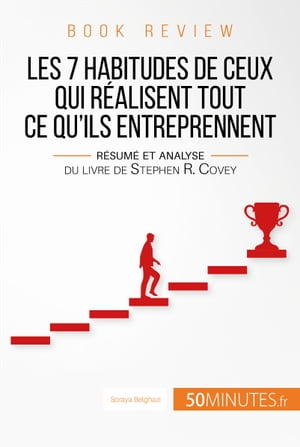 Book review : Les 7 habitudes de ceux qui réalisent tout ce qu'ils entreprennent