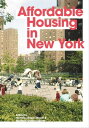 ŷKoboŻҽҥȥ㤨Affordable Housing in New York The People, Places, and Policies That Transformed a CityŻҽҡۡפβǤʤ2,880ߤˤʤޤ