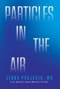 ŷKoboŻҽҥȥ㤨Particles in the Air A Dr. Mallory Hayes Medical ThrillerŻҽҡ[ Dr. Jenna Podjasek ]פβǤʤ567ߤˤʤޤ