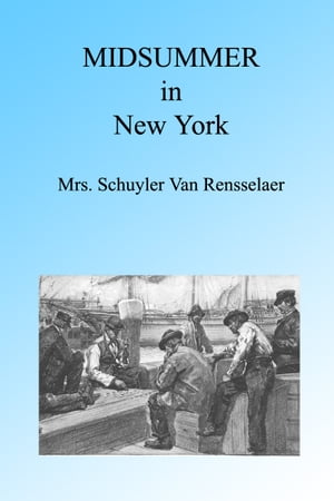 Midsummer in New York, 1900 Illustrated