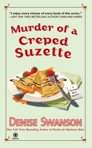 Murder of a Creped Suzette A Scumble River Myste
