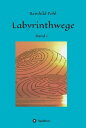 Labyrinthwege Band 1