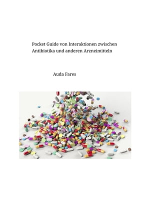Pocket Guide von Interaktionen zwischen Antibiotika und anderen Arzneimitteln