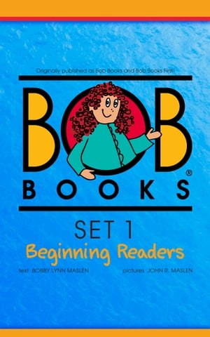 Bob Books Set 1: Beginning Readers【電子書籍】 Bobby Lynn Maslen