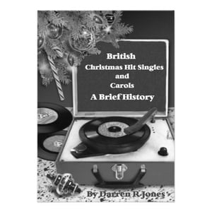 British Christmas Hit Singles and Carols - A Brief History