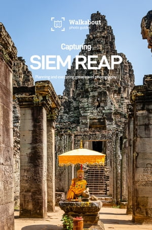 Capturing Siem Reap