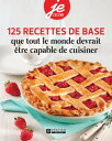 125 recettes de base que tout le monde devrait ?tre capable de cuisiner