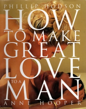 How to Make Great Love to a Man