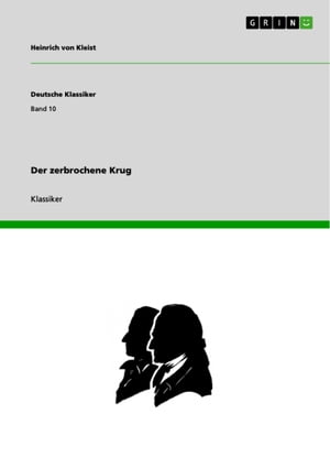 Der zerbrochene Krug【電子書籍】[ Heinrich von Kleist ]