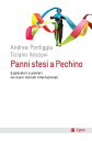 Panni stesi a Pechino Esploratori e pionieri nei nuovi mercati internazionali