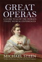 Great Operas A Guide to Twenty-Five of the World's Finest Musical Experiences【電子...