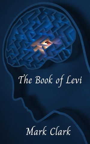 The Book of Levi The DNA Trilogy, #3Żҽҡ[ Mark Clark ]