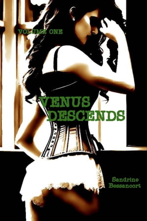 Venus Descends - Volume One