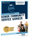 Senior Community Service Worker Passbooks Study Guide【電子書籍】 National Learning Corporation