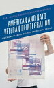 American and NATO Veteran Reintegration The Trauma of Social Isolation & Cultural Chasms