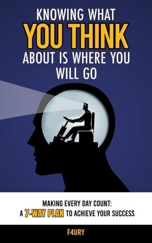 Knowing What You Think About Is Where You Will Go【電子書籍】[ Jairo Hernandez ]