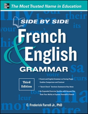 Side-By-Side French and English Grammar, 3rd Edition【電子書籍】 C. Frederick Farrell