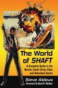 The World of Shaft A Complete Guide to the Novels, Comic Strip, Films and Televi...