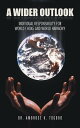 A Wider Outlook Individual Responsibility for World Choas and World Harmony【電子書籍...