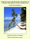 ŷKoboŻҽҥȥ㤨South Sea Foam: The Romantic Adventures of a Modern Don Quixote in the Southern SeasŻҽҡ[ Arnold Safroni-Middleton ]פβǤʤ640ߤˤʤޤ