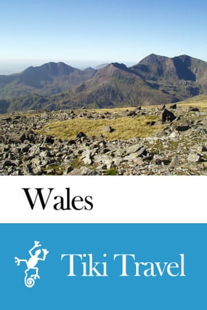 Wales Travel Guide - Tiki Travel【電子書籍】[ Tiki Travel ]