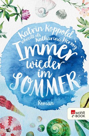 Immer wieder im Sommer【電子書籍】[ Katharina Herzog ]