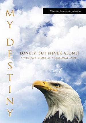 My Destiny: Lonely, but Never Alone!