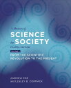 A History of Science in Society, Volume II From the Scientific Revolution to the...