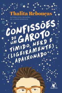 Confiss?es de um garoto t?mido nerd e ligeiramente apaixonado【電子書籍】[ Thalita Rebou?as ]