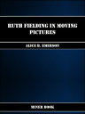 Ruth Fielding in Moving Pictures【電子書籍】[ Alice B. Emerson ]