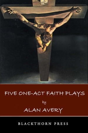 Five One-Act Faith Plays