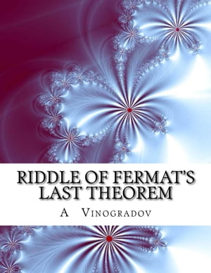 ŷKoboŻҽҥȥ㤨RIDDLE OF FERMATS LAST THEOREM QUESTIONS SOLUTIONS SOME INDETERMINATE EQUATIONSŻҽҡ[ A. G. VINOGRADOV ]פβǤʤ240ߤˤʤޤ