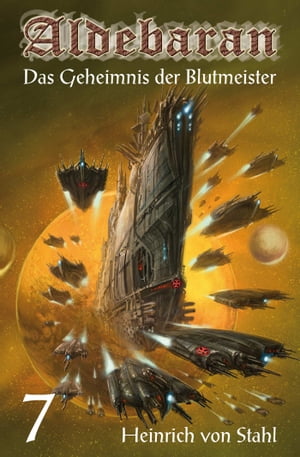 Das Geheimnis der Blutmeister Aldebaran, Band 7