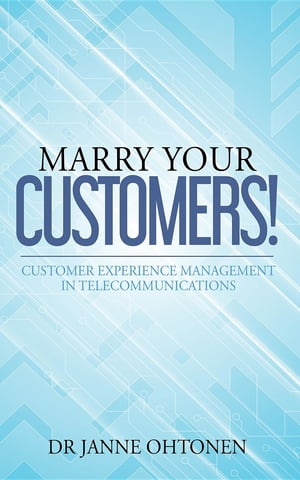 Marry Your Customers!