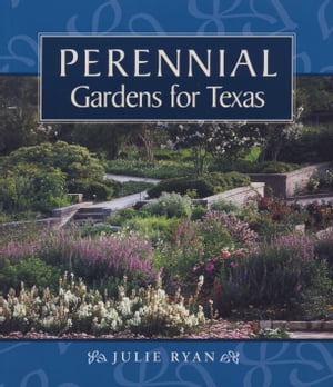 Perennial Gardens for Texas